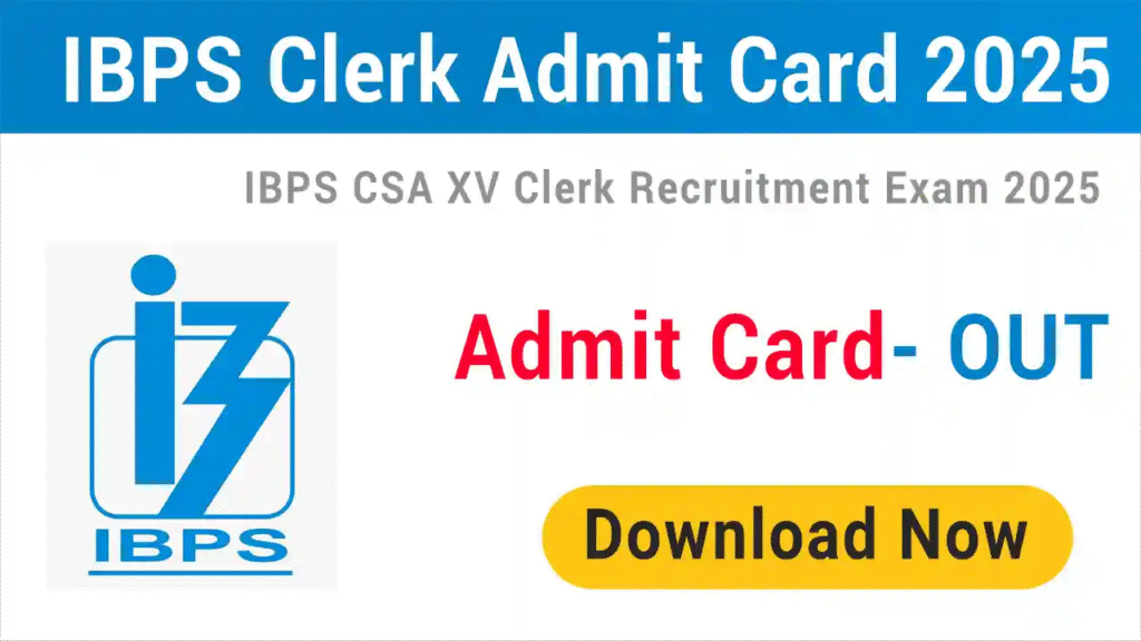 IBPS CRP Clerk XV Admit Card 2025 